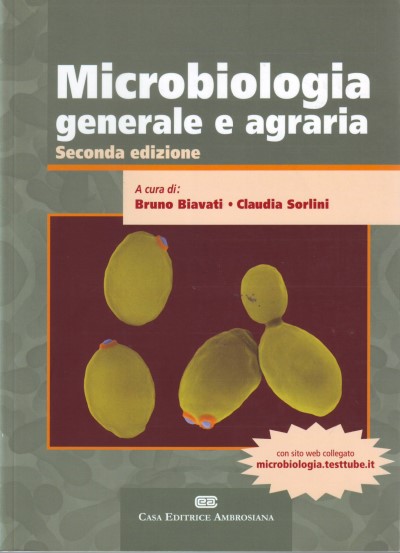 MICROBIOLOGIA GENERALE E AGRARIA - Seconda edizione